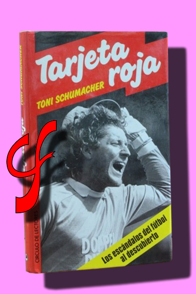 TARJETA ROJA. Los escndalos del ftbol al descubierto